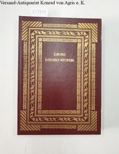Igorlied: Igorlied, Mär von der Herrfahrt des Igor. Slovo o polku igorewe. 