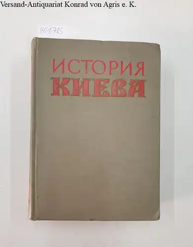 Historisches Institut: Geschichte von Kiev, in zwei Büchern ,  2. Band. 