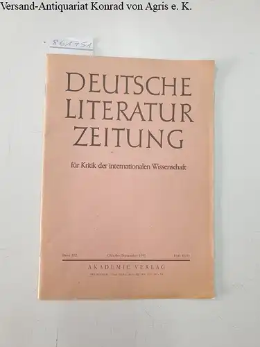 Akademie der Wissenschaften (Hrsg.): Deutsche Literaturzeitung für Kritik der internationalen Wissenschaft 
 Band 112 Heft 10/11. 