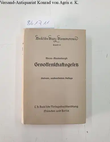 Meulenbergh, Gottfried (Hrsg.): Genossenschaftsgesetz : Reichsgesetz betr. die Erwerbs- und Wirtschafts-Genossenschaften 
 Beck'sche Kurz-Kommentare Band 11. 