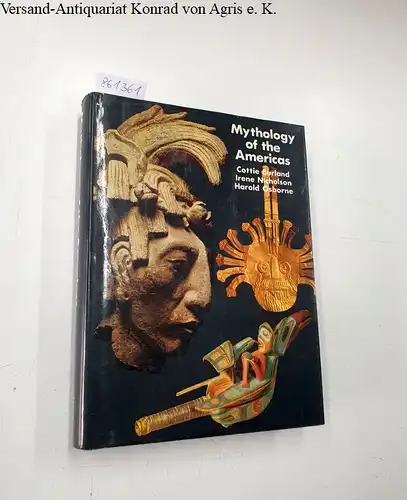 Burland, Cottie, Irene Nicholson and Harold Osborne: Mythology of the Americas. 