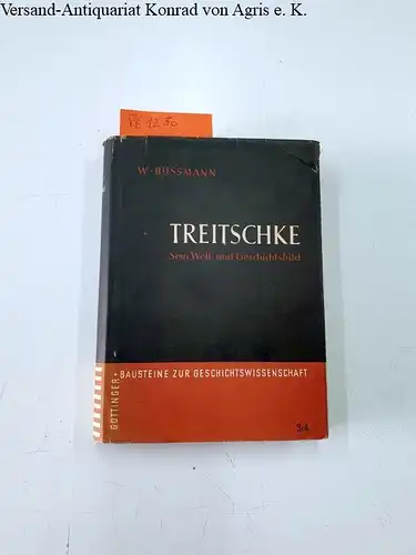 Bußmann, Walter: Treitschke. Sein Welt- und Geschichtsbild. Göttinger Bausteine zur Geschichtswissenschaft, Heft 3/4. 