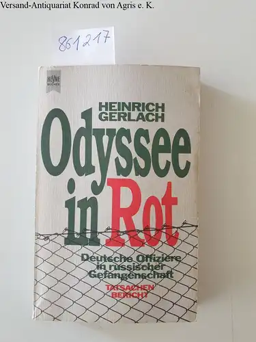 Gerlach, Heinrich: Odyssee in Rot : [dt. Offiziere in russ. Gefangenschaft] ; Tatsachenbericht
 Heyne-Bücher ; Nr. 5530. 
