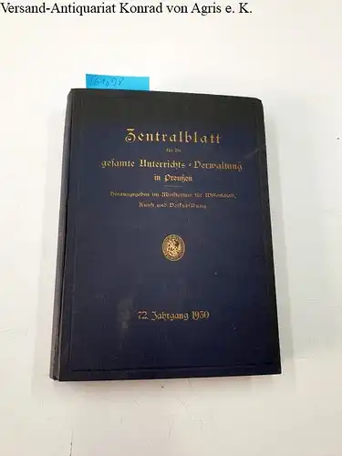 Ministerium für Wissenschaft, Kunst und Volksbildung  (Hrsg.): Zentralblatt für die gesamte Unterrichts-Verwaltung in Preußen. 72. Jahrgang 1930. 