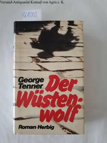 Tenner, George: Der Wüstenwolf. 