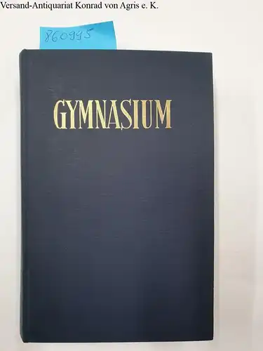 Bömer, Franz (Hrsg.) und Hans Haas (Hrsg.): Gymnasium. Zeitschrift für Kultur der Antike und humanistische Bildung. Band 63 (komplett). 