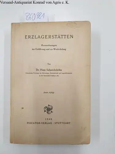 Schneiderhöhn, Hans: Erzlagerstätten - Kurzvorlesungen zur Einführung und Wiederholung. 
