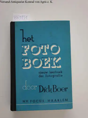Boer, Dick: HET FOTOBOEK,NIEUW LEERBOEK DER FOTOGRAFIE. 