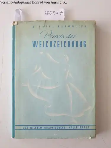 Neumüller, Michael: Praxis der Weichzeichnung. 