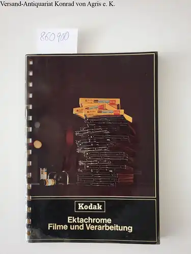 Kodak: Kodak, Ektachrome , Filme und Verarbeitung. 