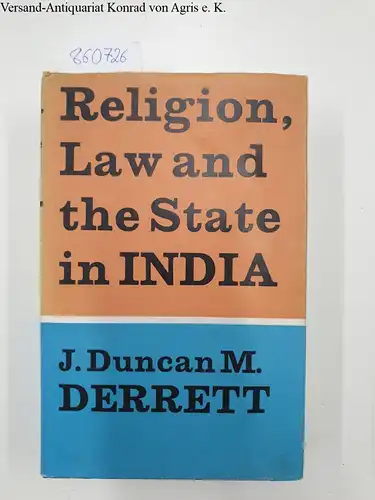 Derrett, J. Duncan M: Religion, Law and the State. 