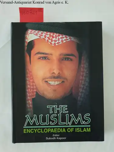 Kapoor, Subodh: The Muslims. Encyclopaedia of Islam. (11 Bände). 
