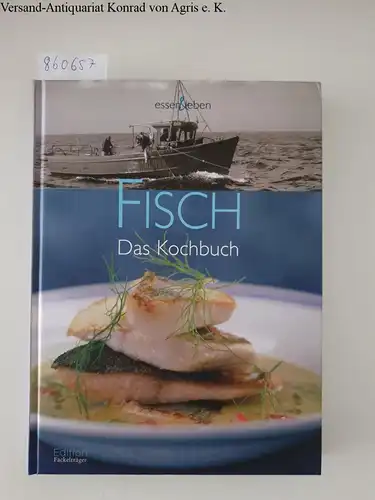 Winnewisser, Sylvia: Fisch: Das Kochbuch - mit Weintipps. essen & leben. 