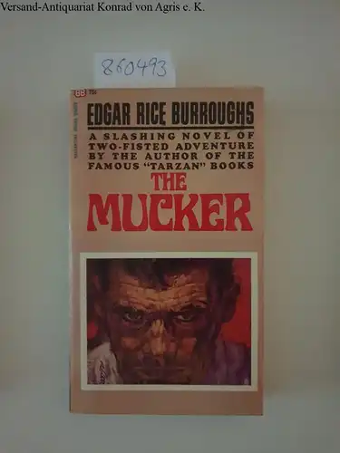 Burroughs, Edgar Rice: The Mucker. 