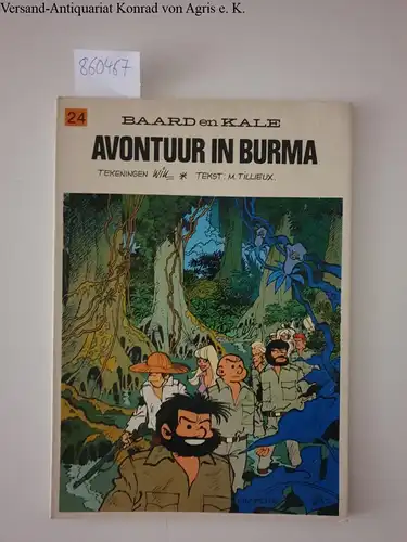 Tillieux, M: Baard en Kale, Avontuur in Burma , Band 24. 