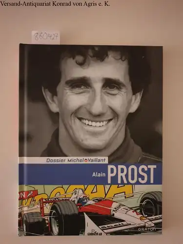 Graton, Jean und Lionel Froissart: Dossier Michel Vaillant, Alain Prost, tome 12. 