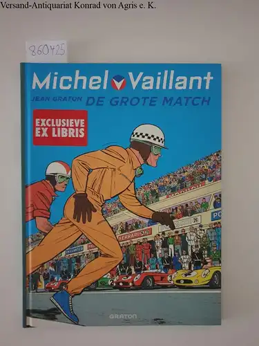 Graton, Jean: De grote match (Michel Vaillant) (Dutch Edition) Band 1. 