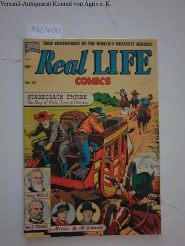 Standard Comics: Real Life Comics : No. 53 
 Stagecoach Empire : the Story of Wells, Fargo & Company. 