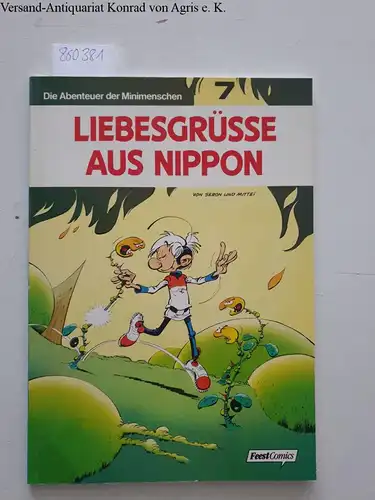 feest comics/ehapa: Die Abenteuer der Minimenschen, Bd. 7, Liebesgrüsse aus Nippon. 