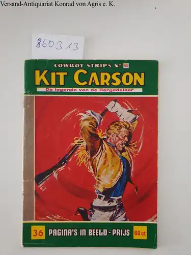 Rino, Albertarelli: Kit Carson : Cowboy Strips No. 90 : De legende van de Bergadelaar. 