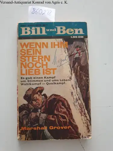 Grover, Marshall: Der Western mit Bill und Ben, Wenn ihm sein Stern noch lieb ist. 