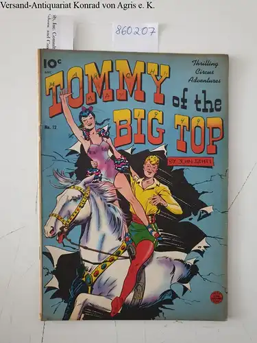 Lehti, John: Tommy of the Big Top : No. 12 : March 1949 
 A King Features Comic : Thrilling Circus Adventures. 