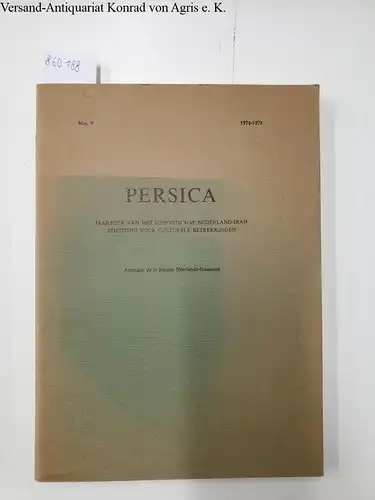 Kampman, A. A. (Hg.) und C. Nijland (Hg.): Persica no. V 1970-1971
 Jaarboek van het Genootschap Nederland-Iran Stichting voor Culturele Betrekkingen / Annuaire de la Société Néerlando-Iranienne. 