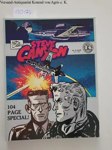 Caniff, Milton: Steve Canyon Magazine no. 21 December 1988. 