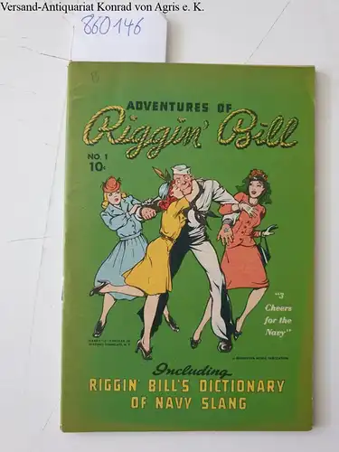 Harry "A" Chessler: Adventures of Riggin´Bil No.1 ,10ct, including Riggin´Bill´s dictionary of nay Slang. 