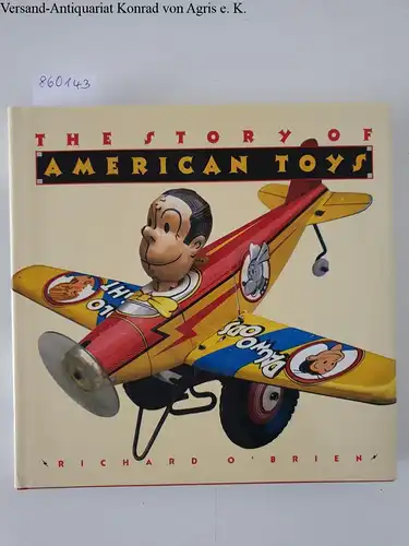 O'Brien, Richard: The Story of American Toys 
 From the Puritans to the Present. 