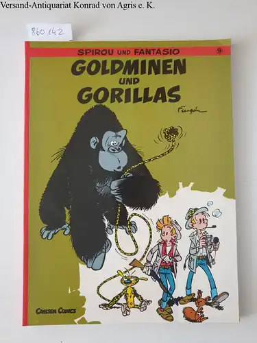 Franquin, Andre: Spirou und Fantasio 9: Goldminen und Gorillas. 