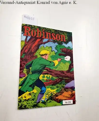 Nickel, Helmut: Robinson Nr. 29
 Comic Nostalgia Reihe. 