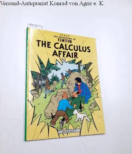 Herge: The Adventures of Tintin : The Calculus Affair. 