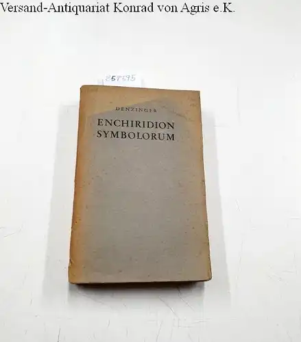 Denziger, Henrici und Umberg: Enchiridion Symbolorum, Definitionum Et Declarationum. 