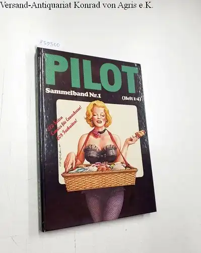 Martin, Raymond (Hrsg.): Pilot: Sammelband No. 1 : Heft 1-4 1981 
 Comics für Erwachsene. 