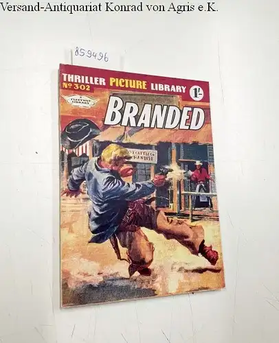 Fleetway Publications (Hg.): Thriller picture Library No. 302: Branded. 