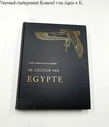Lange, Kurt und Max Hirmer: De Cultuur van Egypte 3000 jaar architectuur, beeldhouwkunst en schilderkunst in beeld. Vertaling Paul van Schilfgaarde. Met 259 reproducties, waarvan 23 in kleuren. 