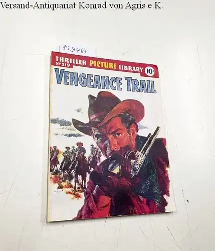 Heuman, William: Thriller picture Library No. 219: Vengeance Trail. 