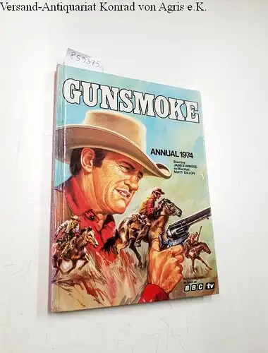 Columbia Broadcasting System: Gunsmoke : Annual 1974 
 authorised edition as seen on BBC TV. 