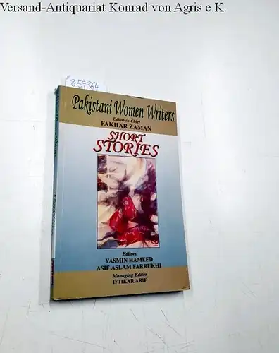 Zaman, Fakhar, Yasmin Hameed and Ais Aslam Farrukhi: Pakistani Women Writers I - short stories. 