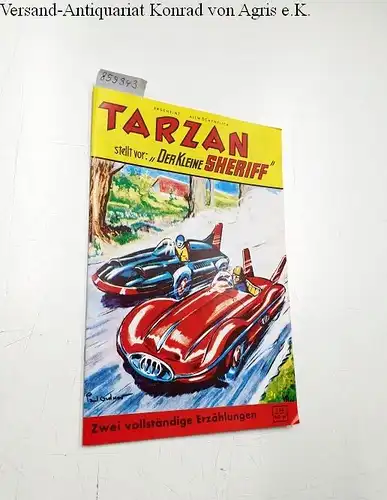 Zuffi, Dino und Tristano Torelli: Tarzan stellt vor: "Der Kleine Sheriff" 133
 Zwei vollständige Erzählungen. 