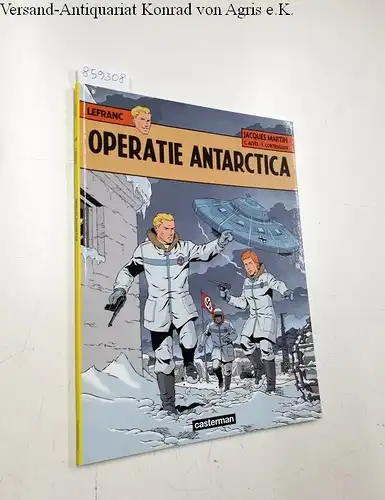 Martin, Jacques: Lefranc : Operatie Antarctica. 