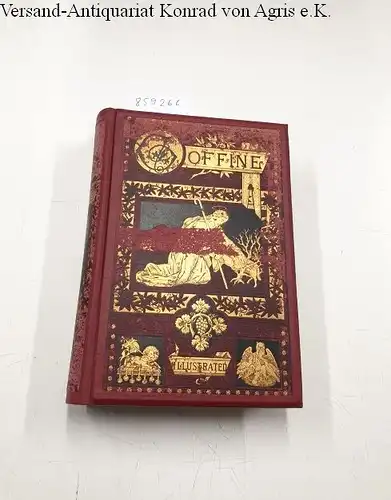 Goffine, Rev. Leonard: Explanation of the Epistles and Gospels for the Sundays, Holydays and Festivals throughout the Ecclesiastical Year to which are added the Lives of Many Saints. 