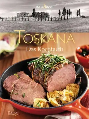 Winnewisser, Sylvia: Toskana : das Kochbuch. 