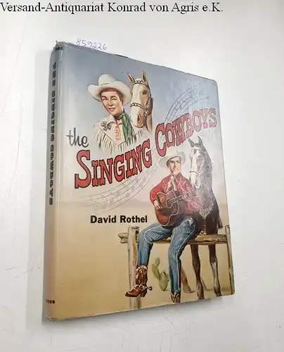 Rothel, David: The Singing Cowboys. 