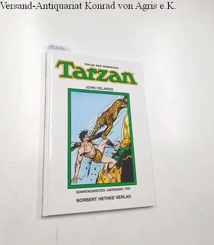 Celardo, John: Edgar Rice Burroughs Tarzan Sonntagsseiten Jahrgang 1955
 Sammlerausgabe. 