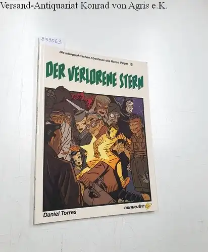 Torres, Daniel: Die intergalaktischen Abenteuer des Rocco Vargas : Der verlorene Stern. 