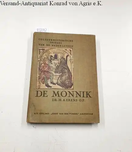 Erens, A. O. Praem: De monnik -Cultuur historische spiegel van den nederlanden. 