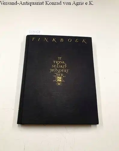 Gedenkboek 1844-1944: Tinkboek fan it hûndertjierrich bistean fan it selskip foar Fryske tael en skriftekenisse. 