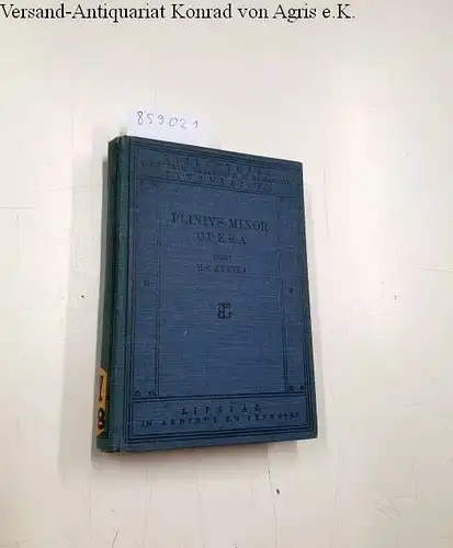 Teubner: PLINIUS MINOR OPERA. Recensuit R. C. Kukula. 